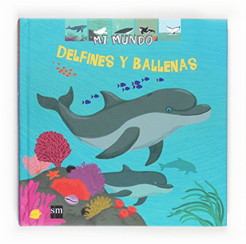 Delfines y ballenas: 38 (Mi mundo)