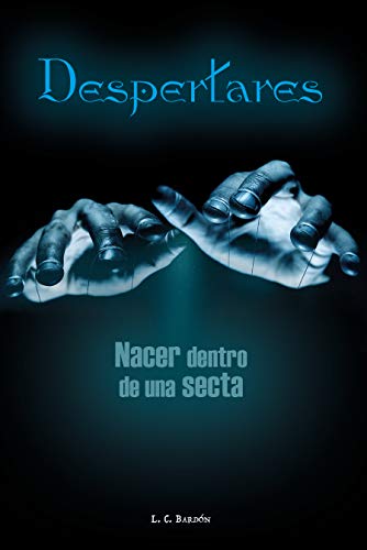 Despertares: Nacer dentro de una secta