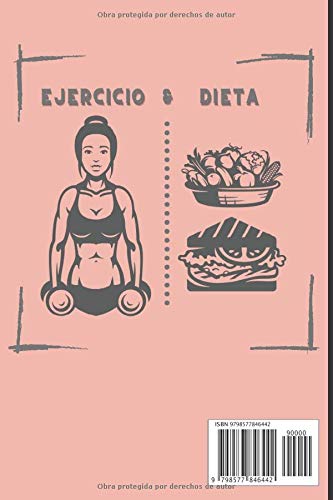 Diario de Dieta para Mujeres - Para Ponerse en Forma y Bajar de Peso: Para Conseguir Adelgazar Anotando Tus Rutinas de Ejercicio y Alimentos - Este ... de más - Libro con 200 páginas & 100 días