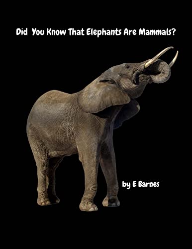 Did You Know Elephants Are Mammals? (English Edition)