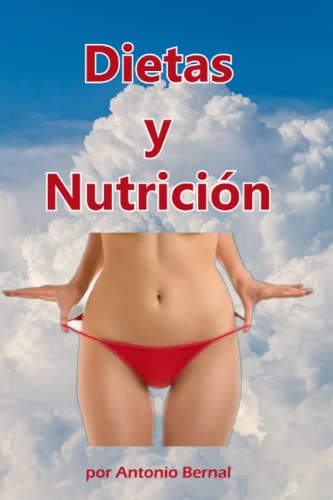 Dietas y Nutrición: Con el libro Dietas y nutrición, el libro de alimentación sana, conoce los alimentos, para elaborar dieta para perder peso, dieta ... para colesterol, dieta rápida y efectiva