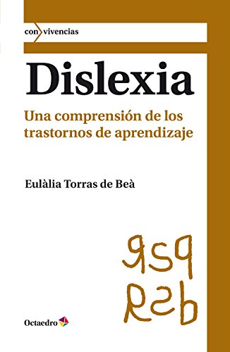 Dislexia: Una comprensión de los trastornos de aprendizaje (Con vivencias nº 7)