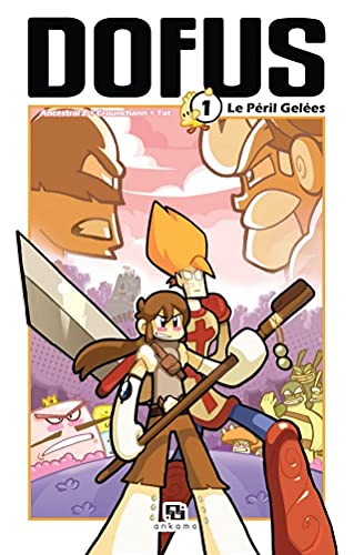 Dofus Manga - Tome 1 - Le Péril Gelées (French Edition)