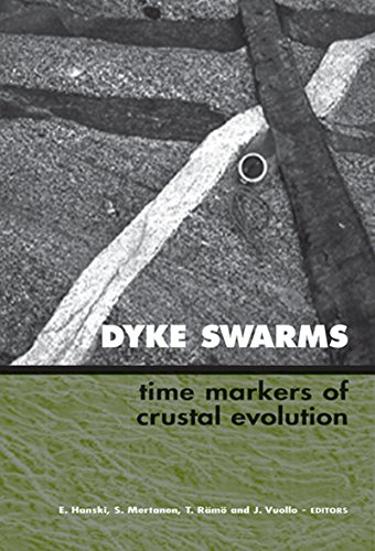 Dyke Swarms - Time Markers of Crustal Evolution: Selected Papers of the Fifth International Dyke Conference in Finland, Rovaniemi, Finland, 31 July- 3 ... Africa 26-29 June 2001 (English Edition)