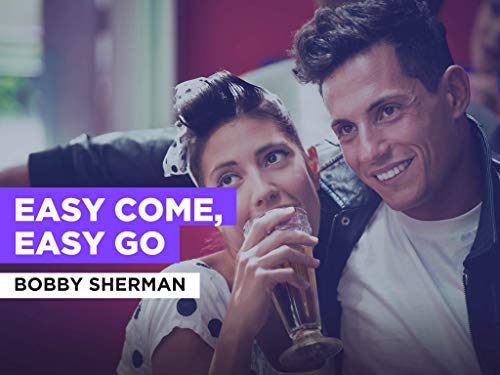 Easy Come, Easy Go al estilo de Bobby Sherman