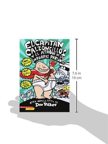 El Capitan Calzoncillos y El Ataque de Los Inodoros Parlantes (El Capitan Calzoncillos / Captain Underpants, 2)