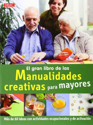 El Gran Libro De Las Manualidades Creativas Para Mayores (El Libro De..)