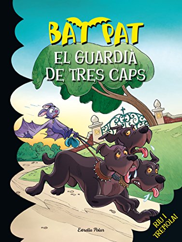 El guardià de tres caps (Bat Pat)