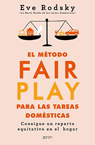 El método Fair Play para las tareas domésticas: Consigue un reparto equitativo en el hogar (Autoayuda y superación)