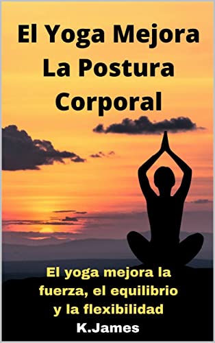 El yoga mejora la postura corporal