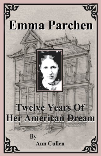 Emma Parchen - Twelve Years of Her American Dream (English Edition)