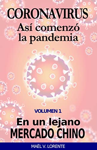 En un lejano mercado chino (Coronavirus, así comenzó la pandemia nº 1)