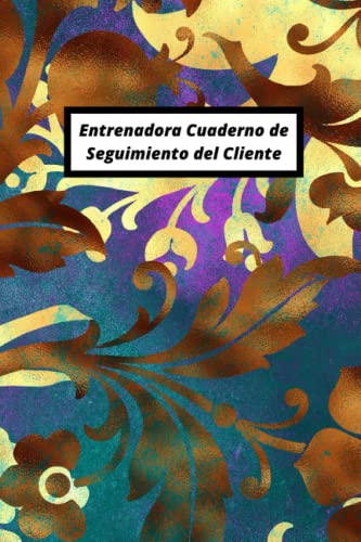 Entrenadora Cuaderno de Seguimiento del Cliente: cuaderno de seguimiento de clientes de coach | Cuaderno para guardar los perfiles y las citas de sus clientes