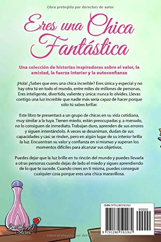 Eres una Chica Fantástica: Una colección de historias inspiradoras sobre el valor, la amistad, la fuerza interior y la autoconfianza