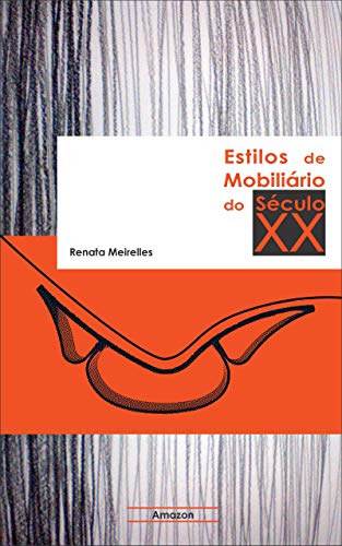 Estilos de Mobiliário do Século XX (Portuguese Edition)