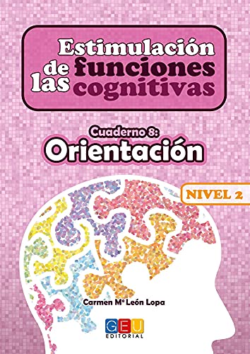 Estimulación De Las Funciones cognitivas Cuaderno 8/ Desde 7 años/ Refuerza Habilidad Mental y para Mejora Deterioro Mental: Mejora funciones cognitivas