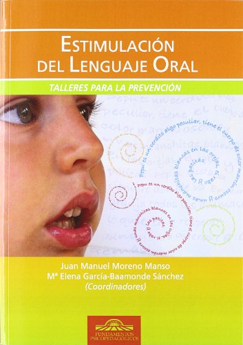 Estimulacion Del Lenguaje Oral-Talleres: Talleres para la Prevención: 38 (Fundamentos Psicopedagógicos)