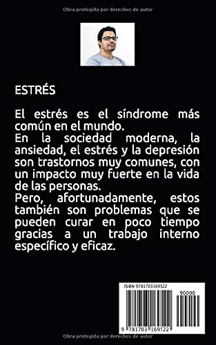 ESTRÉS: Cómo superar la ansiedad y el estrés para descubrir la felicidad