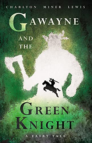 Gawayne and the Green Knight - A Fairy Tale: With an Introduction by K. G. T. Webster (English Edition)