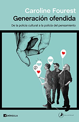 Generación ofendida: De la policía cultural a la policía del pensamiento (ATALAYA)