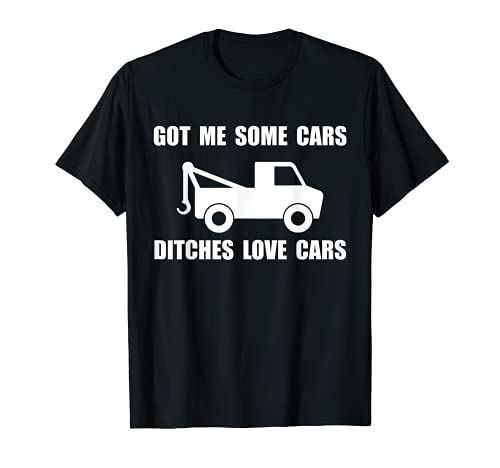 Got Me Some Cars Zitches Love Cars Divertido conductor de grúa Camiseta