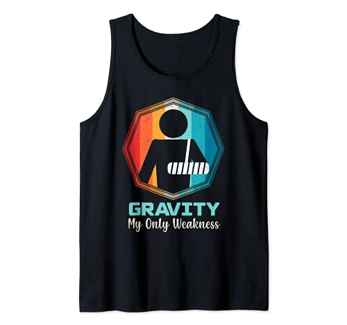 Gravity My Only Weakness Arm Injury Lesión en el brazo Camiseta sin Mangas