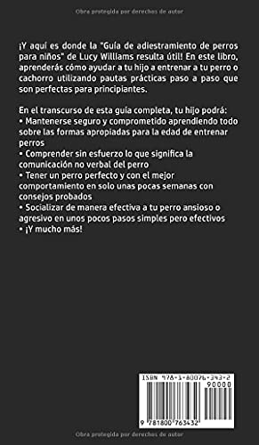 Guía de Adiestramiento de Perros Para Niños: Cómo entrenar a tu perro o cachorro para niños, siguiendo una guía paso a paso para principiantes: ... perros, habilidades para socializar y más