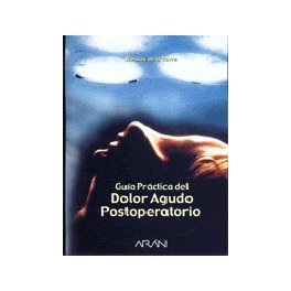 Guia Practica del Dolor Agudo Postoperatorio