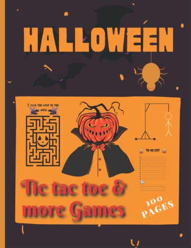 Halloween Tic Tac Toe & More Games: Halloween Activity Book Happy Halloween Book for Toddlers, Preschool And Teens| (Happy Halloween Books For Kids 4-8)