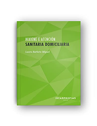 Hixiene e atención sanitaria domiciliaria: Observación funcional e asistencia sanitaria para o usuario de axuda a domicilio (Títulos en gallego)