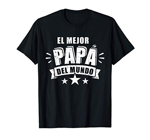 Hombre El mejor papá del mundo para dia del padre Camiseta