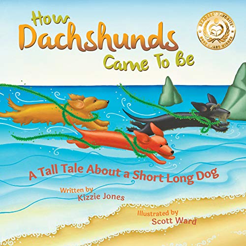 How Dachshunds Came To Be: A Tall Tale About a Short Long Dog (Tall Tales Book 1) (English Edition)