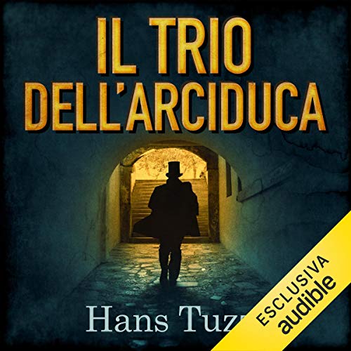 Il Trio dell'arciduca: Il ciclo di Neron Vukcic 1