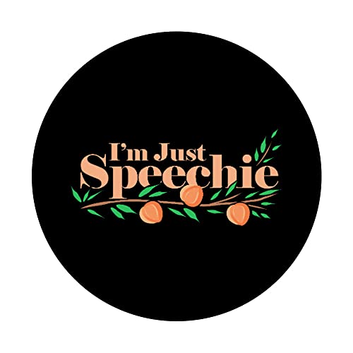 I'm Just Speechie - Speech Language Pathologist Peaches PopSockets PopGrip Intercambiable