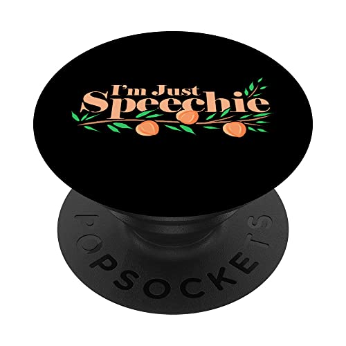 I'm Just Speechie - Speech Language Pathologist Peaches PopSockets PopGrip Intercambiable