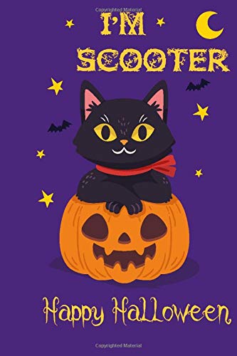 I'm Scooter Happy Halloween: halloween cat personalized name journal, Scooter health care record book, perfect gift idea for girls and boys with cat named Scooter