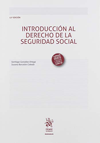 Introducción Al Derecho De La Seguridad Social 13ª Edición 2019 (Manuales de Derecho del Trabajo y Seguridad Social)