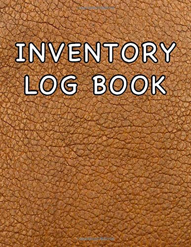 Inventory Log Book: Large Inventory Management Ledger For Tracking and Recording Business Stock Counts and Supply Levels (Brown Leather Cover)