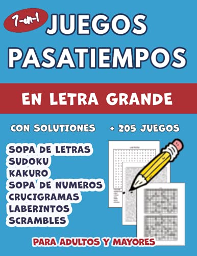 Juegos y pasatiempos para adultos y mayores: libro de actividades y juegos 7 en 1 para ancianos | Sudoku - Sopa de Letras - Sopa de Numéros - Kakuros ... y Crucigramas | + 250 juegos con soluciones