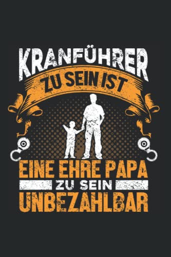 Kranfahrer Baukran Kran Bauarbeiter - Papa Vater Kranführer Notizbuch: A5 Format Taschenbuch I 110 Seiten I Super Geschenk Als Notizbuch Planer Oder Tagebuch