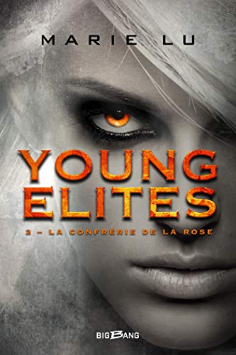 La Confrérie de la Rose: Young Elites, T2 (French Edition)