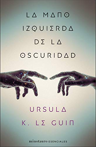 La mano izquierda de la oscuridad (Minotauro Esenciales)