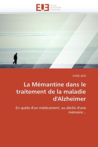 La mémantine dans le traitement de la maladie d'alzheimer (OMN.UNIV.EUROP.)