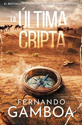 LA ÚLTIMA CRIPTA: Descubre la verdad. Reescribre la Historia. (Las aventuras de Ulises Vidal nº 1)