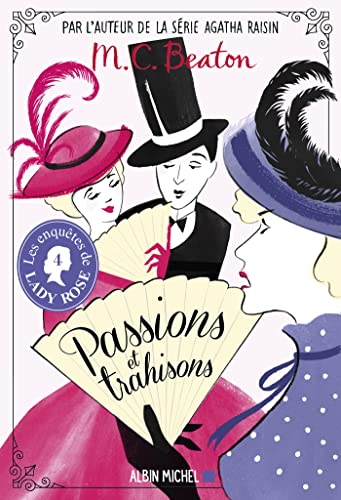 Les Enquêtes de Lady Rose - tome 4 - Passions et trahisons (French Edition)