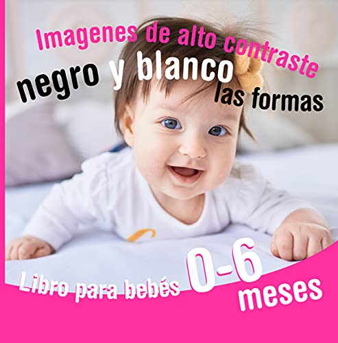 Libro para bebés 0 - 6 meses | Imagenes de alto contraste negro y blanco | Las formas: Estimulación visual para bebés y recién nacidos