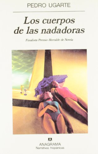 Los cuerpos de las nadadoras (Narrativas hispánicas)