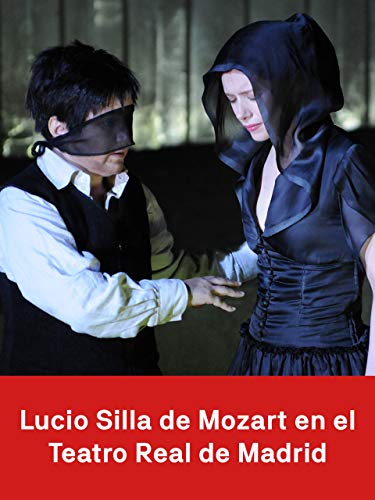 Lucio Silla de Mozart en el Teatro Real de Madrid