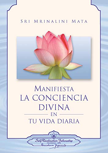 Manifiesta La Conciencia Divina En Tu Vida Diaria