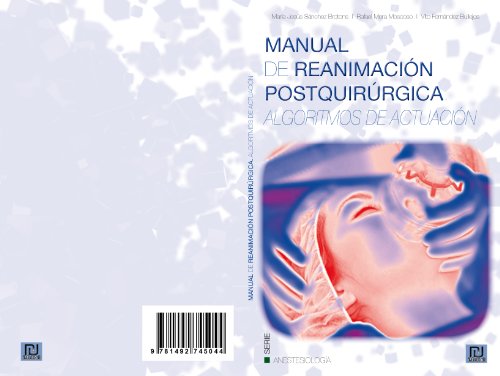 Manual de reanimación postquirúrgica. Algoritmos de actuación (Anestesia)